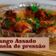 ECONOMIZE GÁS ASSANDO O FRANGO NA PANELA DE PRESSÃO.PRONTO EM POUCOS MINUTOS.