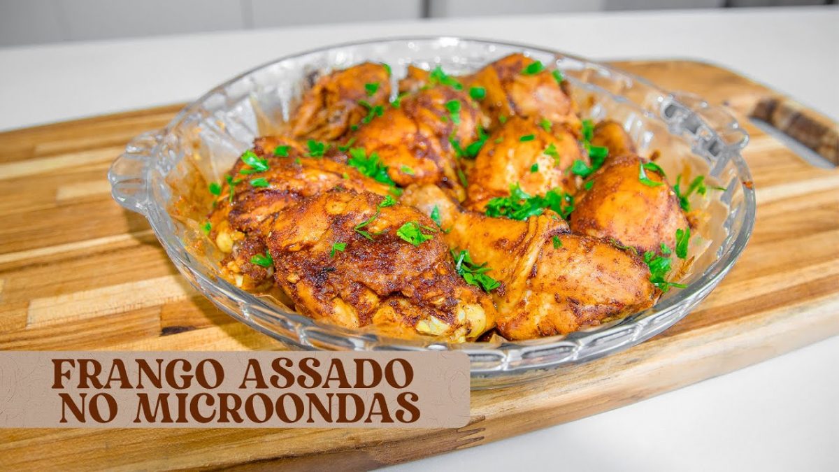 FRANGO ASSADOS NO MICROONDAS. FICA PRONTO EM 20 MINUTOS!