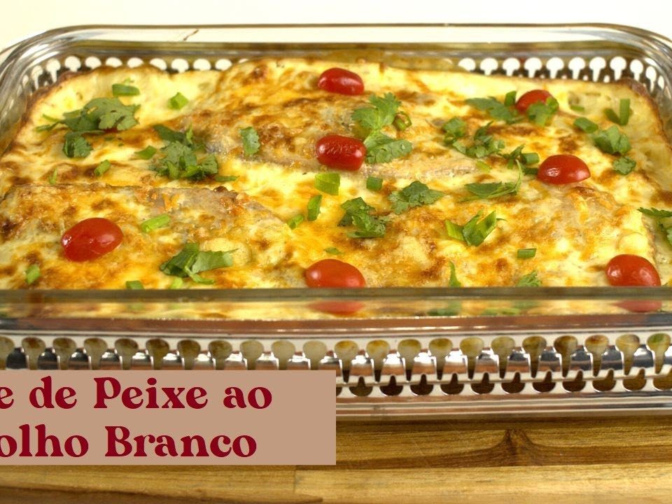 FILÉ DE PEIXE AO MOLHO BRANCO. CREMOSO E DELICIOSO!