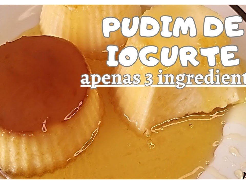 Receita de Pudim de Iogurte Grego SEM LEITE CONDENSADO- Super Fácil apenas 3 ingredientes