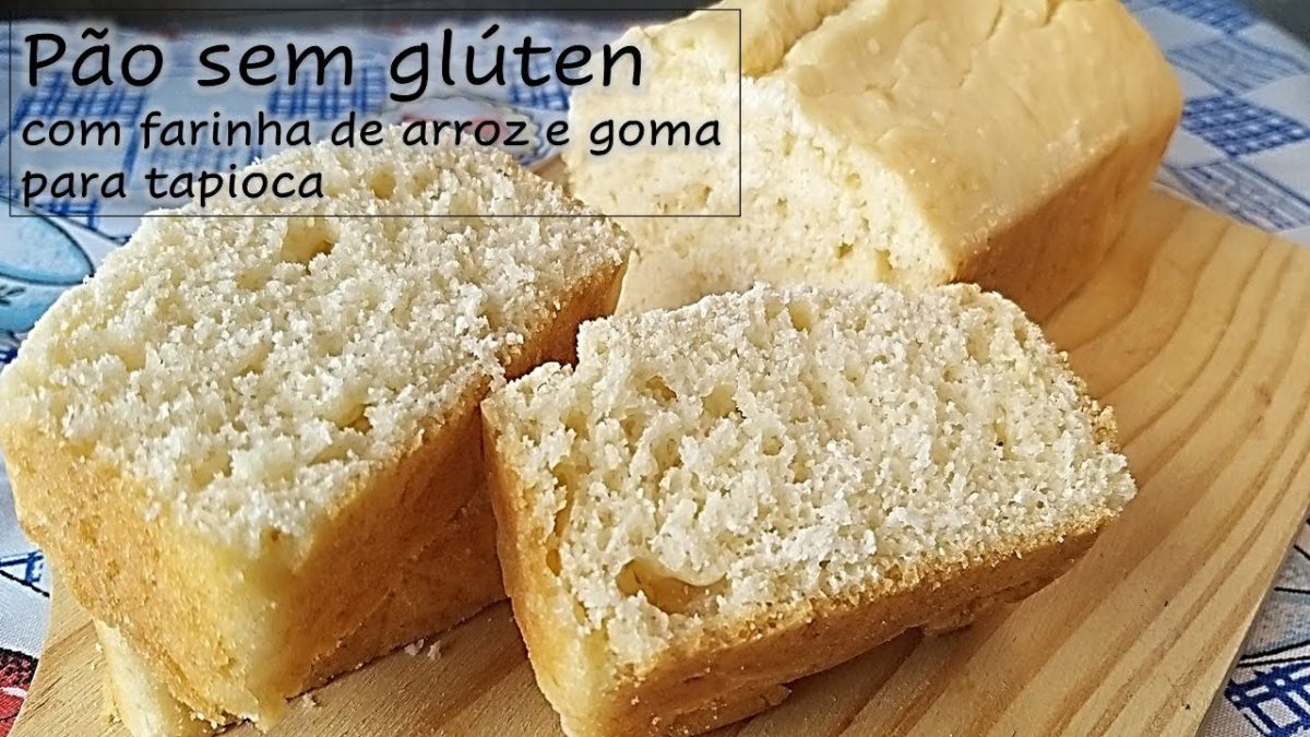 Receita de Pão Caseiro com Farinha de Arroz e Goma para Tapioca - sem glúten