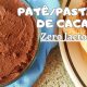 Patê/Pastinha de Cacau - ZERO LACTOSE  SEM ADIÇÃO DE AÇÚCAR OU ADOÇANTES