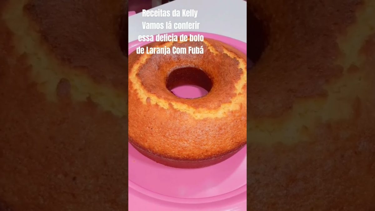 BOLO DE LARANJA COM FUBÁ DELICIOSO 😋 @ReceitasdaKelly